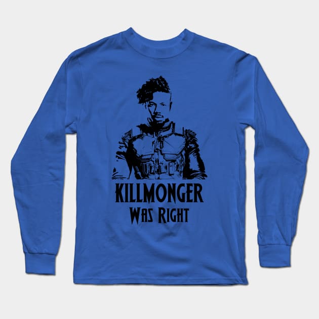 Killmonger Was Right! Long Sleeve T-Shirt by Snooze9000